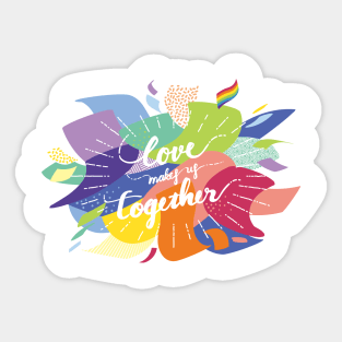 Love makes us together Sticker